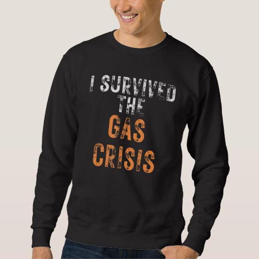Ich überlebte die Gaskrise in den USA, England Sweatshirt (Vorderseite)