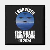 Ich überlebte die große Drohnenpanik von 2024 Magnet (Vorne)