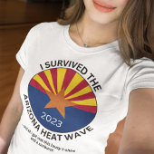 Ich überlebte die Hitzewelle von Arizona 2023 T-Shirt