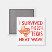 Ich überlebte die Hitzewelle von Texas 2011 Magnet (Vorderseite/Rückseite)