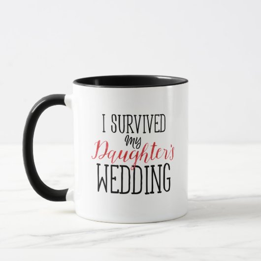 Ich überlebte die Hochzeit meiner Tochter Tasse (Links)
