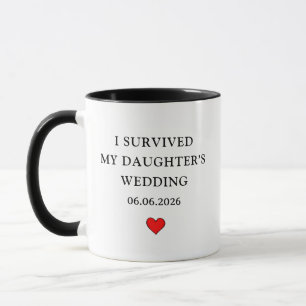 Ich überlebte die Hochzeitselterin meiner Tochter Tasse