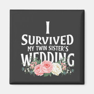 Ich überlebte die Hochzeitspaare meiner Schwester Magnet