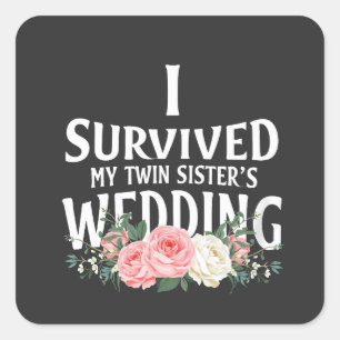 Ich überlebte die Hochzeitspaare meiner Schwester Quadratischer Aufkleber