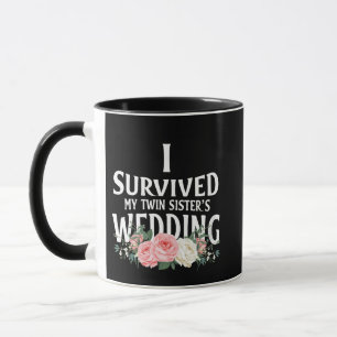 Ich überlebte die Hochzeitspaare meiner Schwester Tasse