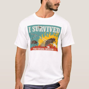 Ich überlebte die Invasion von Cicada T-Shirt
