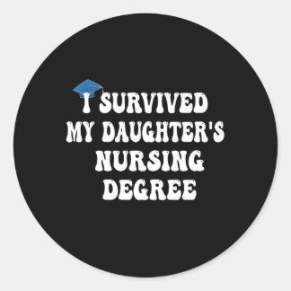 Ich überlebte die Krankenschwester meiner Tochter Runder Aufkleber