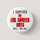 Ich überlebte die Los Angeles-Aufstände Button (Vorderseite)