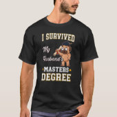 Ich überlebte die Master-Grad-Uni meines Ehemanns T-Shirt (Vorderseite)