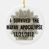 Ich überlebte die Maya-Apokalypse Keramik Ornament (Hinten)