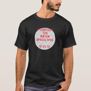 Ich überlebte die MayaApokalypse T-Shirt