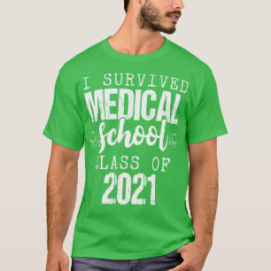 Ich überlebte die Medizinstudenten des Jahres 2021 T-Shirt