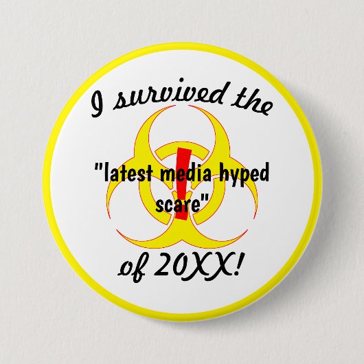 Ich überlebte die neueste Media Hyped Scare-Neuhei Button (Vorderseite)