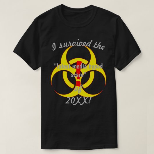 Ich überlebte die neueste Media Scare Biogefährdun T-Shirt (Design vorne)
