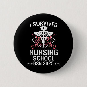Ich überlebte die Nursing School Bsn Cl von 2025 N Button