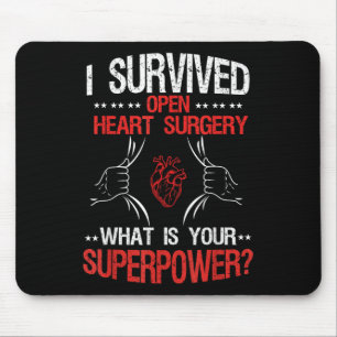 Ich überlebte die Operation des offenen Herzens. W Mousepad