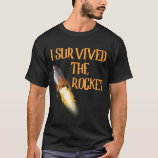 Ich überlebte die Rakete T-Shirt