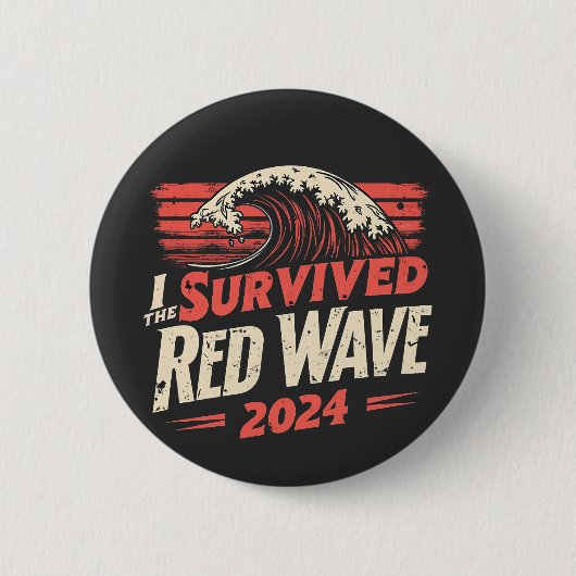 Ich überlebte die Red Wave 2024 Trump Won Inagurat Button (Vorderseite)