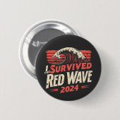 Ich überlebte die Red Wave 2024 Trump Won Inagurat Button (Vorne & Hinten)