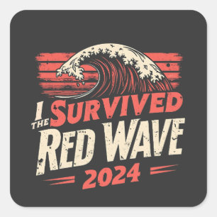 Ich überlebte die Red Wave 2024 Trump Won Inagurat Quadratischer Aufkleber