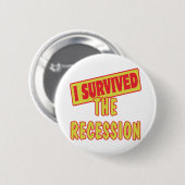 ICH ÜBERLEBTE DIE REZESSION BUTTON (Vorne & Hinten)