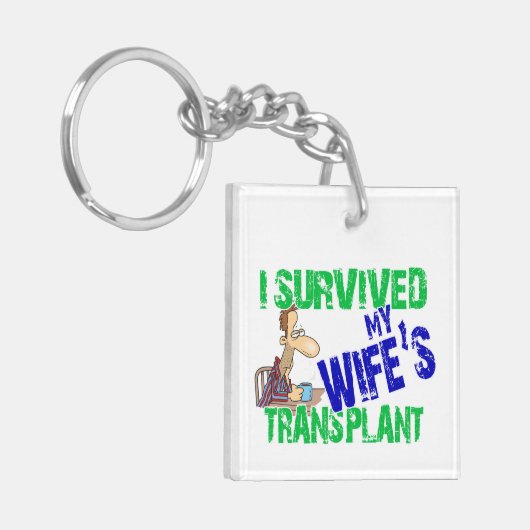 Ich überlebte die Transplantation meiner Ehefrau Schlüsselanhänger (Vorderseite links)