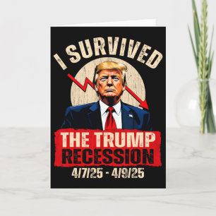 Ich überlebte die Trump-Rezession 4725 4925 Trump Karte