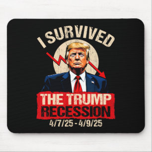 Ich überlebte die Trump-Rezession 4725 4925 Trump  Mousepad