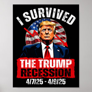 Ich überlebte die Trump-Rezession 4725 4925 Trump Poster