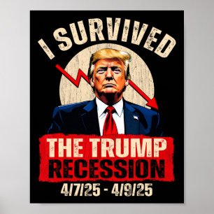 Ich überlebte die Trump-Rezession 4725 4925 Trump  Poster