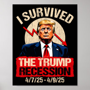 Ich überlebte die Trump-Rezession 4725 4925 Trump  Poster