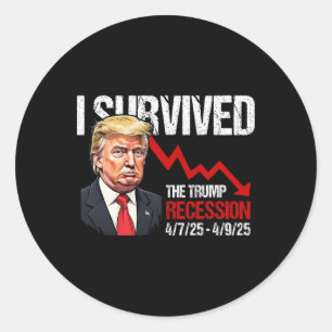 Ich überlebte die Trump-Rezession 4725 4925 Trump  Runder Aufkleber
