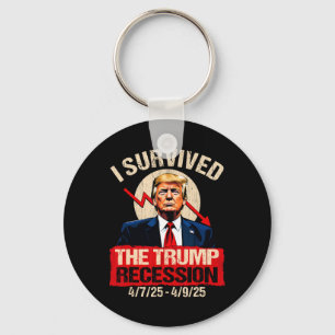 Ich überlebte die Trump-Rezession 4725 4925 Trump Schlüsselanhänger