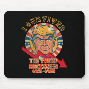 Ich überlebte die Trump-Rezession 4 7 25 - 4 9 25  Mousepad