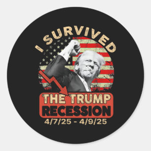 Ich überlebte die Trump-Rezession 4 7 25 - 4 9 25 Runder Aufkleber