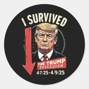 Ich überlebte die Trump-Rezession 4 7 25 - 4 9 25  Runder Aufkleber