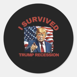 Ich überlebte die Trump-Rezession 4 7 25 - 4 9 25 Runder Aufkleber