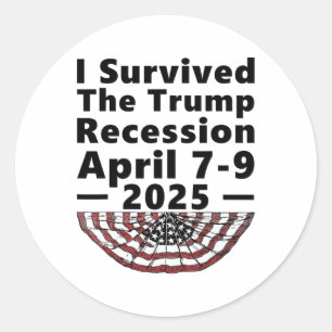 Ich überlebte die Trump-Rezession 7.-9. April 2025 Runder Aufkleber