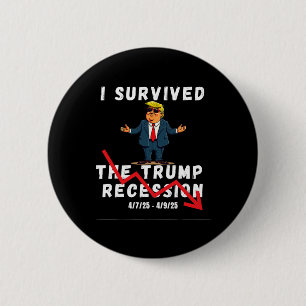 Ich überlebte die Trump-Rezession Funny Trump Rece Button