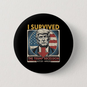 Ich überlebte die Trump-Rezession lustig für Männe Button