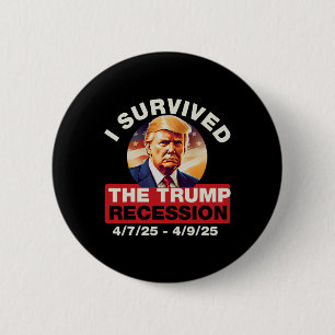 Ich überlebte die Trump-Rezession lustig für Männe Button