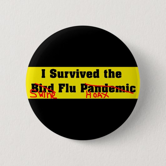 Ich überlebte die Vogelgrippe-Pandemie Button (Vorderseite)