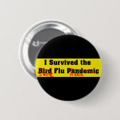 Ich überlebte die Vogelgrippe-Pandemie Button (Vorne & Hinten)