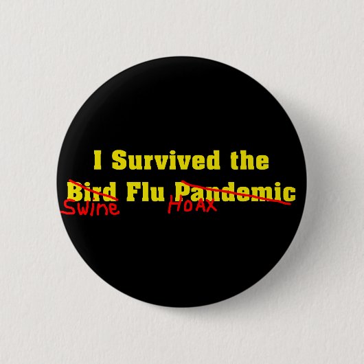 Ich überlebte die Vogelgrippe-Pandemie Button (Vorderseite)