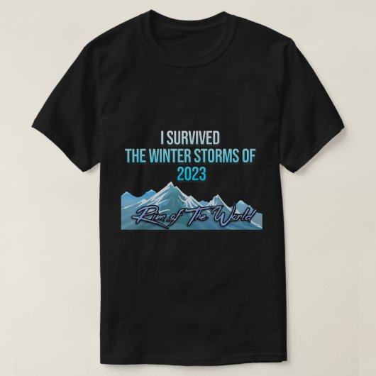 Ich überlebte die Winterstürme von 2023 Rim of the T-Shirt (Design vorne)