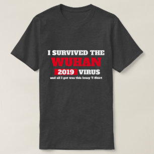Ich überlebte die WUHAN-China Coronavirus T-Shirt
