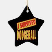 ICH ÜBERLEBTE DODGEBALL KERAMIK ORNAMENT (Rechts)