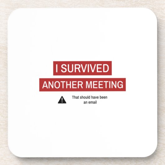 Ich überlebte ein anderes Meeting Getränkeuntersetzer (Vorderseite)