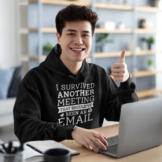 Ich überlebte ein anderes Meeting Hoodie