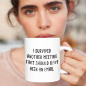 Ich überlebte ein anderes Meeting Kaffeetasse